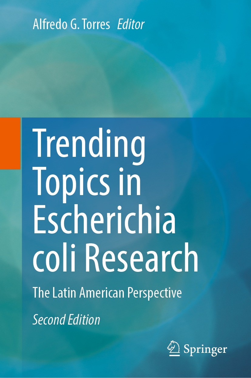 Titlebook: Trending Topics in Escherichia coli Research; The Latin American P Alfredo G. Torres Book 2023Latest edition The Editor(s) (if applicable) Titlebook: Trending Topics in Escherichia coli Research; The Latin American P Alfredo G. Torres Book 2023Latest edition The Editor(s) (if applicable)