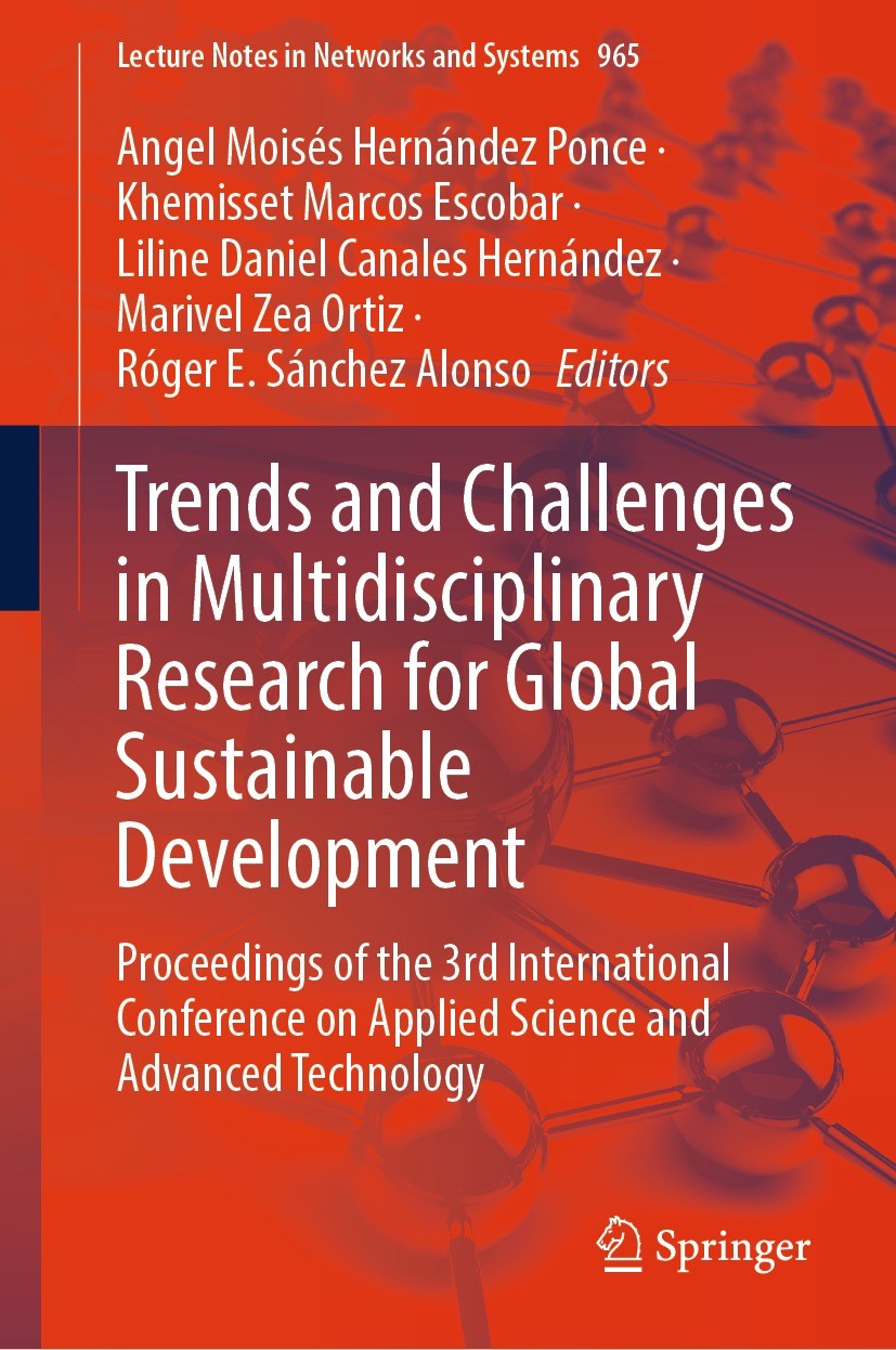 Titlebook: Trends and Challenges in Multidisciplinary Research for Global Sustainable Development; Proceedings of the 3 Angel Moisés Hernández Ponce,K Titlebook: Trends and Challenges in Multidisciplinary Research for Global Sustainable Development; Proceedings of the 3 Angel Moisés Hernández Ponce,K