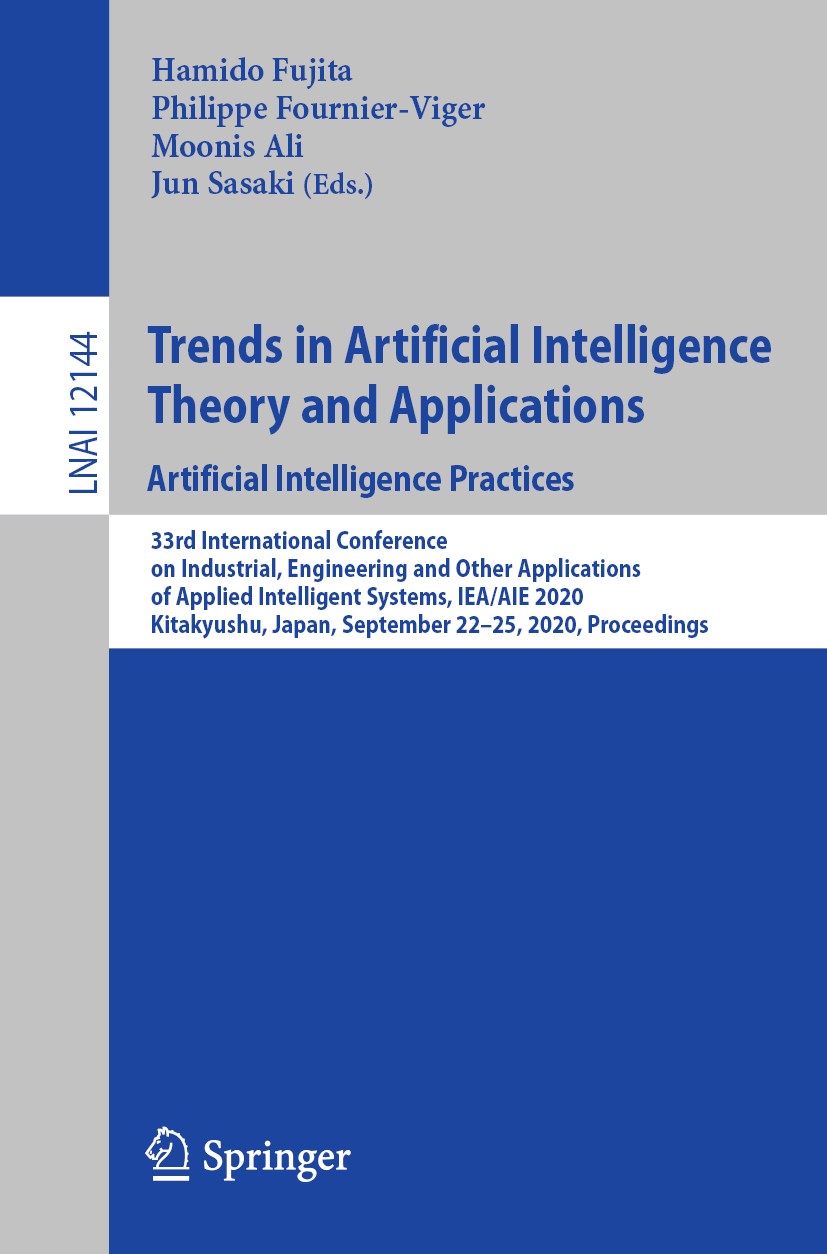 Titlebook: Trends in Artificial Intelligence Theory and Applications. Artificial Intelligence Practices; 33rd International C Hamido Fujita,Philippe F Titlebook: Trends in Artificial Intelligence Theory and Applications. Artificial Intelligence Practices; 33rd International C Hamido Fujita,Philippe F