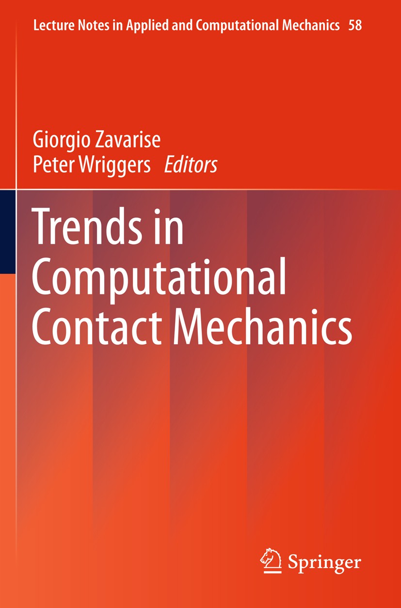 Titlebook: Trends in Computational Contact Mechanics; Giorgio Zavarise,Peter Wriggers Book 2011 Springer Berlin Heidelberg 2011 Applied Mechanics.Com Titlebook: Trends in Computational Contact Mechanics; Giorgio Zavarise,Peter Wriggers Book 2011 Springer Berlin Heidelberg 2011 Applied Mechanics.Com