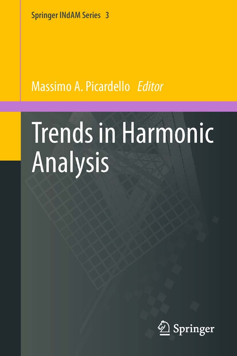 Titlebook: Trends in Harmonic Analysis; Massimo A. Picardello Book 2013 Springer-Verlag Italia 2013 Analysis on discrete groups and graphs.Harmonic A Titlebook: Trends in Harmonic Analysis; Massimo A. Picardello Book 2013 Springer-Verlag Italia 2013 Analysis on discrete groups and graphs.Harmonic A