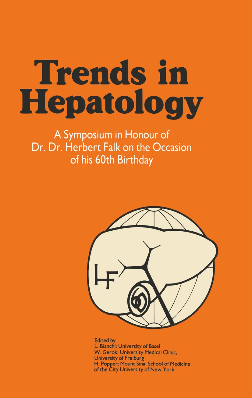 Titlebook: Trends in Hepatology; A Symposium in Honou L. Bianchi,W. Gerok,H. Popper Book 1985 MTP Press Limited 1985 hepatology Titlebook: Trends in Hepatology; A Symposium in Honou L. Bianchi,W. Gerok,H. Popper Book 1985 MTP Press Limited 1985 hepatology