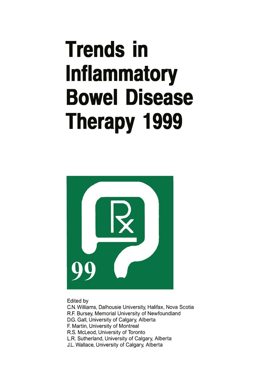 Titlebook: Trends in Inflammatory Bowel Disease Therapy 1999; The proceedings of a C. N. Williams,R. F. Bursey,J. L. Wallace Conference proceedings 20 Titlebook: Trends in Inflammatory Bowel Disease Therapy 1999; The proceedings of a C. N. Williams,R. F. Bursey,J. L. Wallace Conference proceedings 20