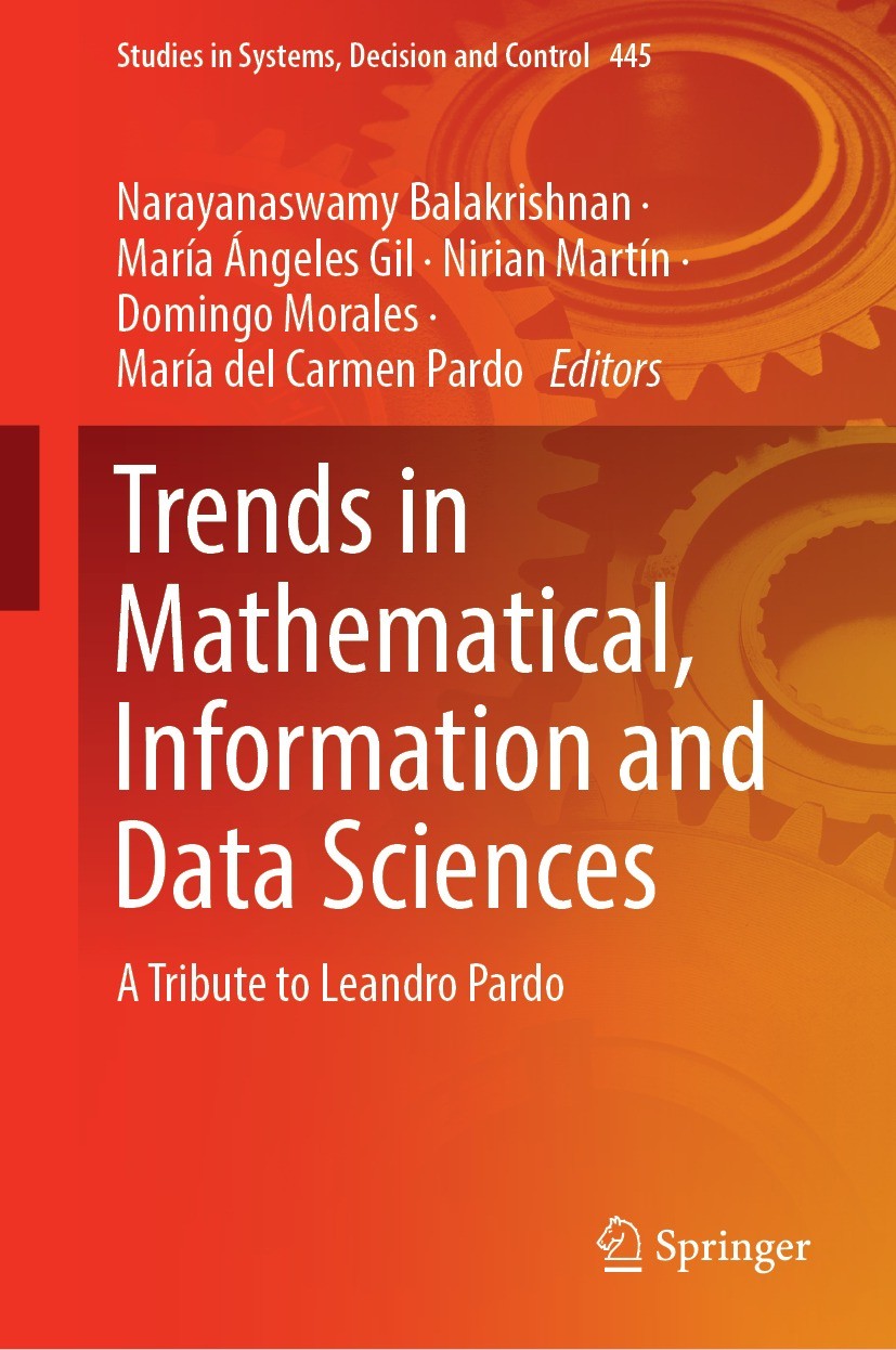 Titlebook: Trends in Mathematical, Information and Data Sciences; A Tribute to Leandro Narayanaswamy Balakrishnan,María Ángeles Gil,María Book 2023 Th Titlebook: Trends in Mathematical, Information and Data Sciences; A Tribute to Leandro Narayanaswamy Balakrishnan,María Ángeles Gil,María Book 2023 Th