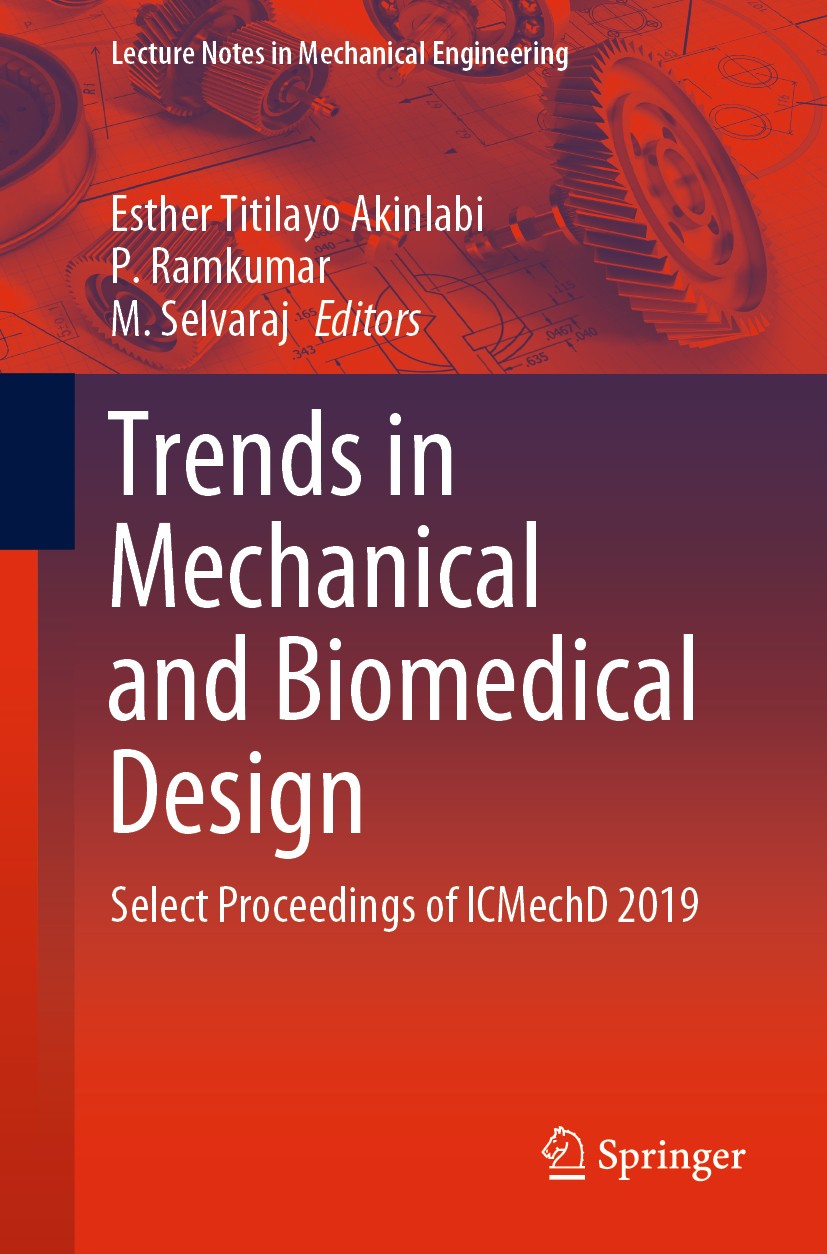 Titlebook: Trends in Mechanical and Biomedical Design; Select Proceedings o Esther Titilayo Akinlabi,P. Ramkumar,M. Selvaraj Conference proceedings 20 Titlebook: Trends in Mechanical and Biomedical Design; Select Proceedings o Esther Titilayo Akinlabi,P. Ramkumar,M. Selvaraj Conference proceedings 20