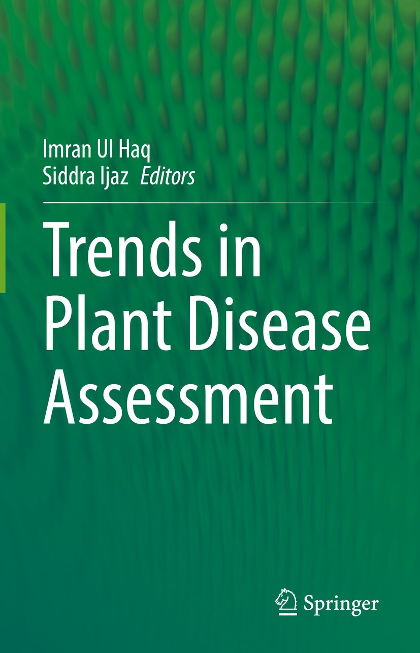 Titlebook: Trends in Plant Disease Assessment; Imran Ul Haq,Siddra Ijaz Book 2022 The Editor(s) (if applicable) and The Author(s), under exclusive li Titlebook: Trends in Plant Disease Assessment; Imran Ul Haq,Siddra Ijaz Book 2022 The Editor(s) (if applicable) and The Author(s), under exclusive li