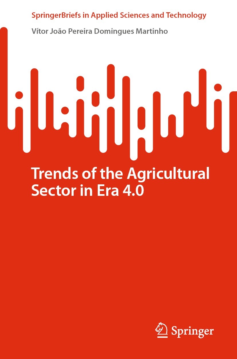Titlebook: Trends of the Agricultural Sector in Era 4.0; Vítor João Pereira Domingues Martinho Book 2022 The Editor(s) (if applicable) and The Author Titlebook: Trends of the Agricultural Sector in Era 4.0; Vítor João Pereira Domingues Martinho Book 2022 The Editor(s) (if applicable) and The Author