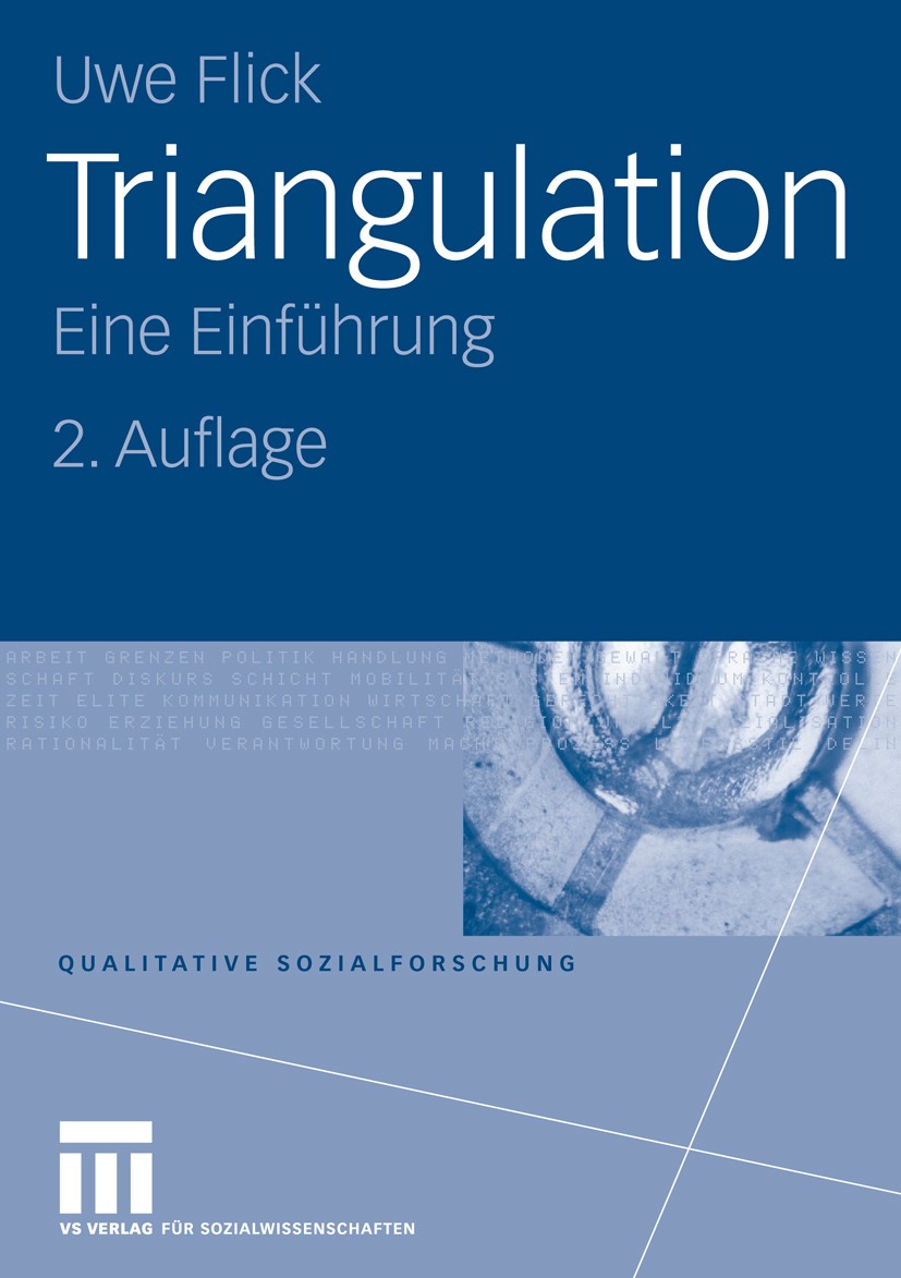Titlebook: Triangulation; Eine Einführung Uwe Flick Book 20082nd edition VS Verlag für Sozialwissenschaften | Springer Fachmedien Wiesbaden GmbH, Wies Titlebook: Triangulation; Eine Einführung Uwe Flick Book 20082nd edition VS Verlag für Sozialwissenschaften | Springer Fachmedien Wiesbaden GmbH, Wies