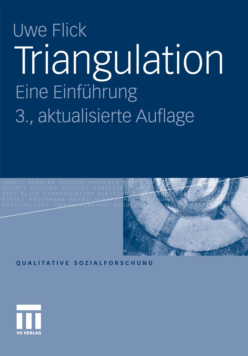 Titlebook: Triangulation; Eine Einführung Uwe Flick Book 2011Latest edition VS Verlag für Sozialwissenschaften | Springer Fachmedien Wiesbaden GmbH, W Titlebook: Triangulation; Eine Einführung Uwe Flick Book 2011Latest edition VS Verlag für Sozialwissenschaften | Springer Fachmedien Wiesbaden GmbH, W