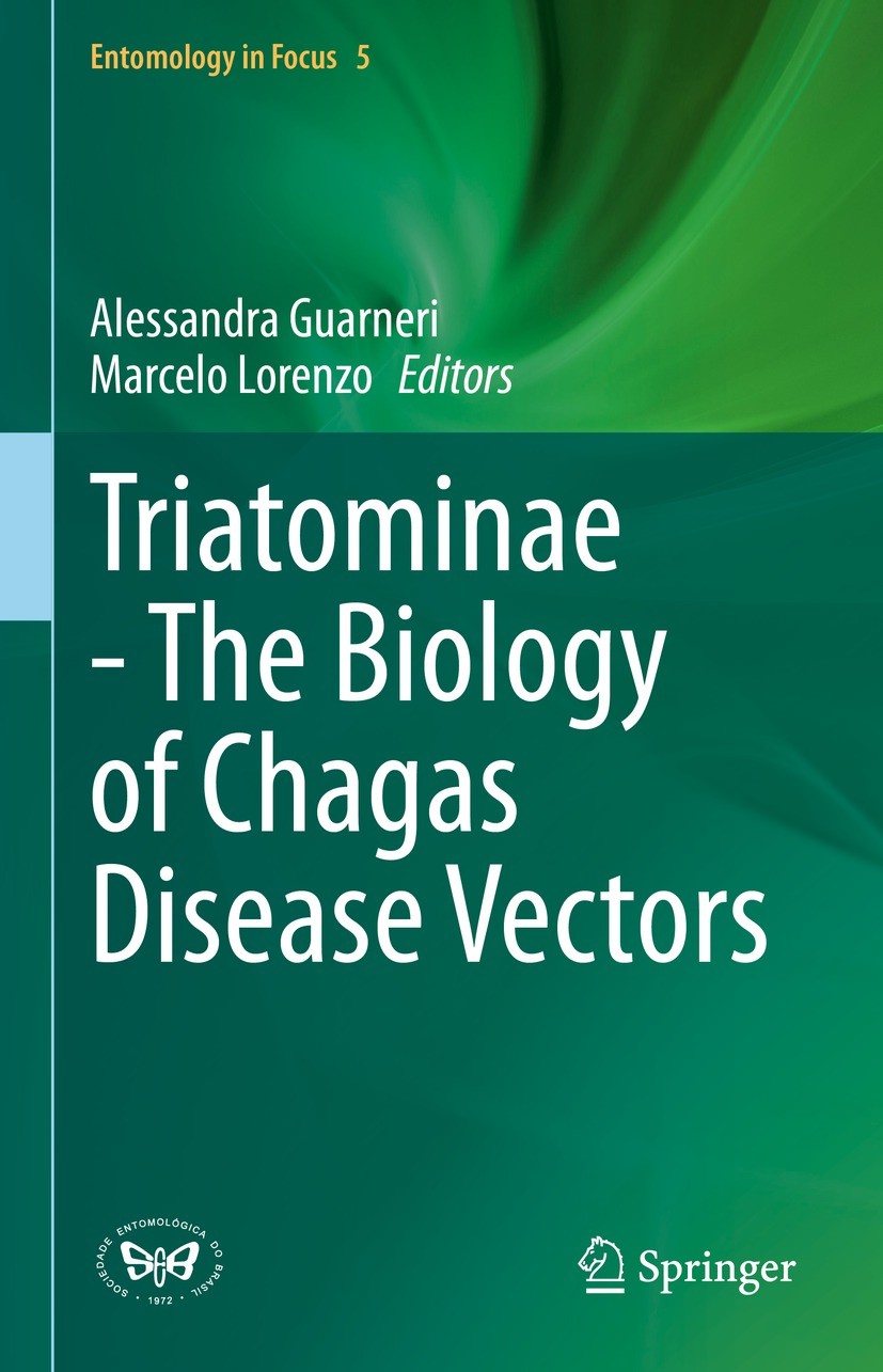 Titlebook: Triatominae - The Biology of Chagas Disease Vectors; Alessandra Guarneri,Marcelo Lorenzo Book 2021 Springer Nature Switzerland AG 2021 tri Titlebook: Triatominae - The Biology of Chagas Disease Vectors; Alessandra Guarneri,Marcelo Lorenzo Book 2021 Springer Nature Switzerland AG 2021 tri