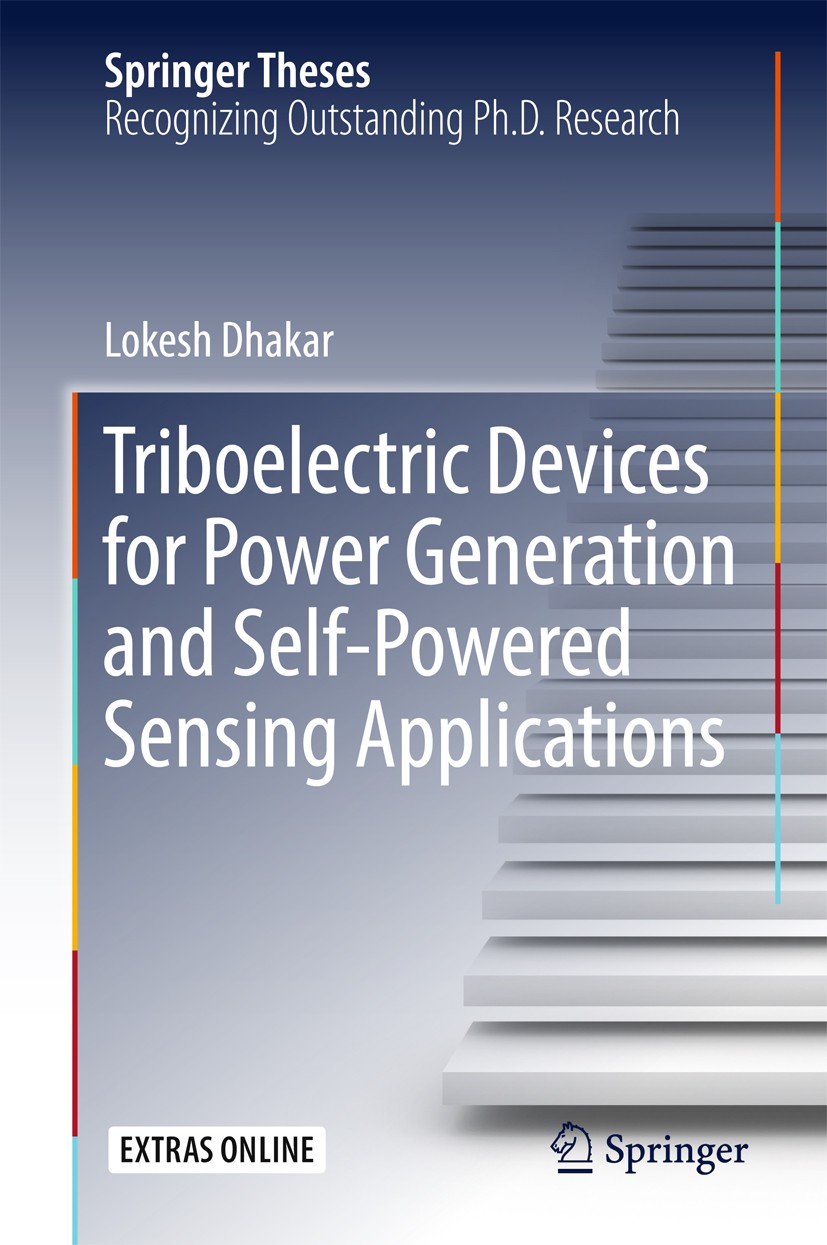 Titlebook: Triboelectric Devices for Power Generation and Self-Powered Sensing Applications; Lokesh Dhakar Book 2017 Springer Nature Singapore Pte Lt Titlebook: Triboelectric Devices for Power Generation and Self-Powered Sensing Applications; Lokesh Dhakar Book 2017 Springer Nature Singapore Pte Lt