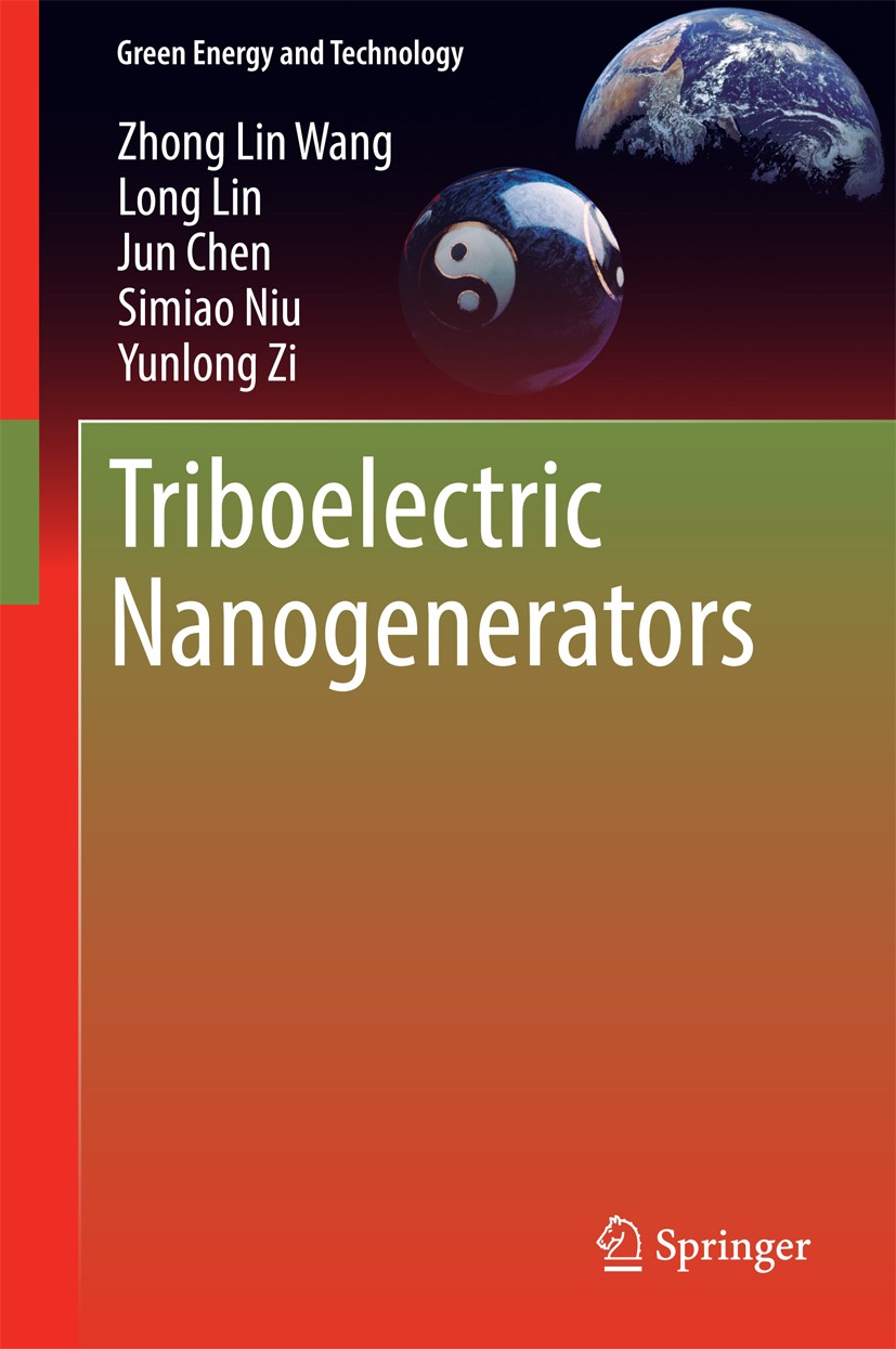 Titlebook: Triboelectric Nanogenerators; Zhong Lin Wang,Long Lin,Yunlong Zi Book 2016 Springer International Publishing Switzerland 2016 Self-Powered Titlebook: Triboelectric Nanogenerators; Zhong Lin Wang,Long Lin,Yunlong Zi Book 2016 Springer International Publishing Switzerland 2016 Self-Powered