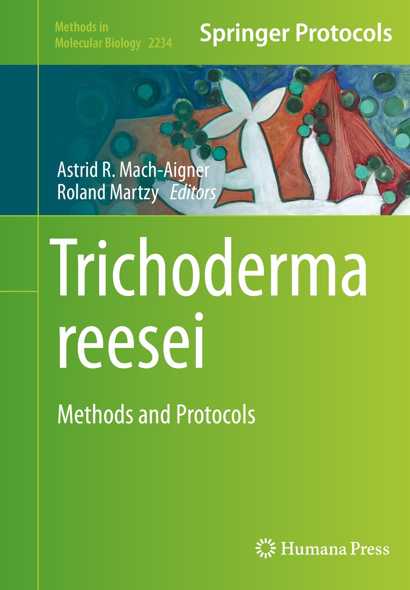 Titlebook: Trichoderma reesei; Methods and Protocol Astrid R. Mach-Aigner,Roland Martzy Book 2021 Springer Science+Business Media, LLC, part of Spring Titlebook: Trichoderma reesei; Methods and Protocol Astrid R. Mach-Aigner,Roland Martzy Book 2021 Springer Science+Business Media, LLC, part of Spring