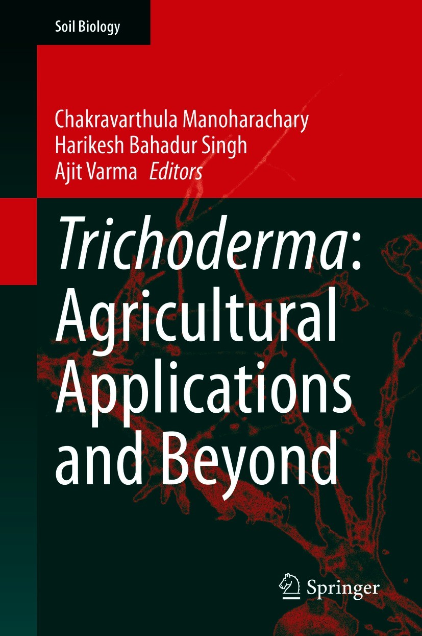 Titlebook: Trichoderma: Agricultural Applications and Beyond; Chakravarthula Manoharachary,Harikesh Bahadur Sing Book 2020 Springer Nature Switzerlan Titlebook: Trichoderma: Agricultural Applications and Beyond; Chakravarthula Manoharachary,Harikesh Bahadur Sing Book 2020 Springer Nature Switzerlan