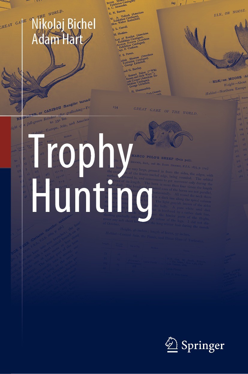 Titlebook: Trophy Hunting; Nikolaj Bichel,Adam Hart Book 2023 The Editor(s) (if applicable) and The Author(s), under exclusive license to Springer Na Titlebook: Trophy Hunting; Nikolaj Bichel,Adam Hart Book 2023 The Editor(s) (if applicable) and The Author(s), under exclusive license to Springer Na