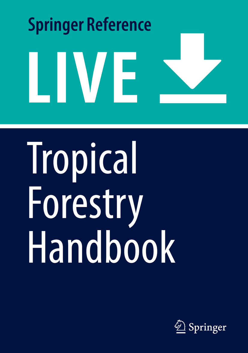 Titlebook: Tropical Forestry Handbook; Laslo Pancel,Michael Köhl Living reference work 20200th edition Titlebook: Tropical Forestry Handbook; Laslo Pancel,Michael Köhl Living reference work 20200th edition