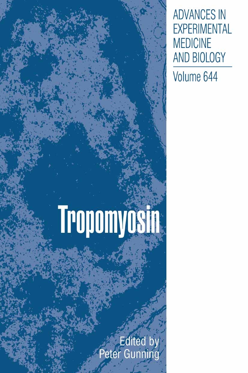 Titlebook: Tropomyosin; Peter Gunning Book 2008 The Editor(s) (if applicable) and The Author(s), under exclusive license to Springer Science+Busines Titlebook: Tropomyosin; Peter Gunning Book 2008 The Editor(s) (if applicable) and The Author(s), under exclusive license to Springer Science+Busines