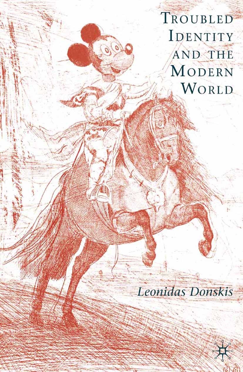 Titlebook: Troubled Identity and the Modern World; Leonidas Donskis Book 2009 Palgrave Macmillan, a division of Nature America Inc. 2009 freedom.iden Titlebook: Troubled Identity and the Modern World; Leonidas Donskis Book 2009 Palgrave Macmillan, a division of Nature America Inc. 2009 freedom.iden