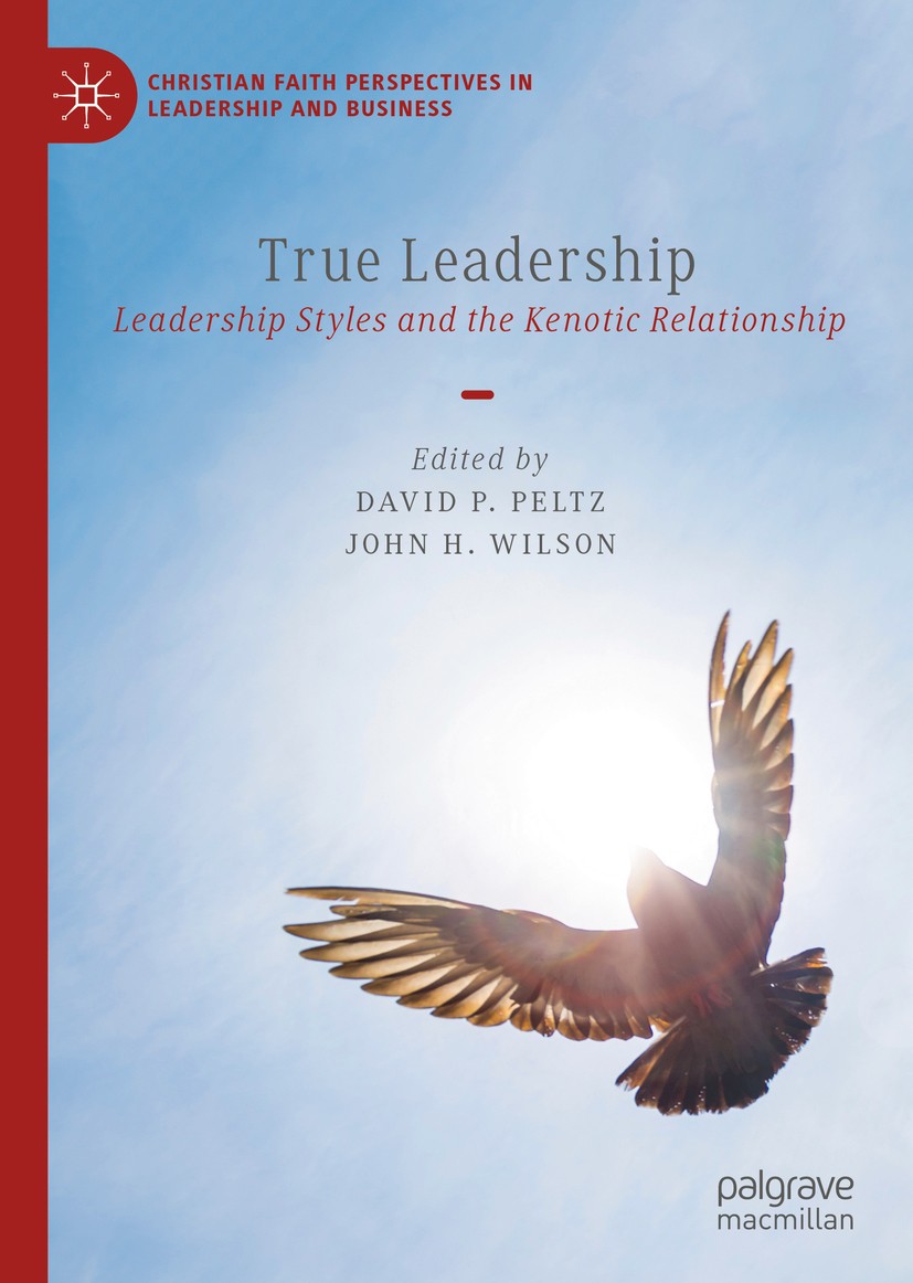 Titlebook: True Leadership; Leadership Styles an David P. Peltz,John H. Wilson Book 2020 The Editor(s) (if applicable) and The Author(s), under exclus Titlebook: True Leadership; Leadership Styles an David P. Peltz,John H. Wilson Book 2020 The Editor(s) (if applicable) and The Author(s), under exclus