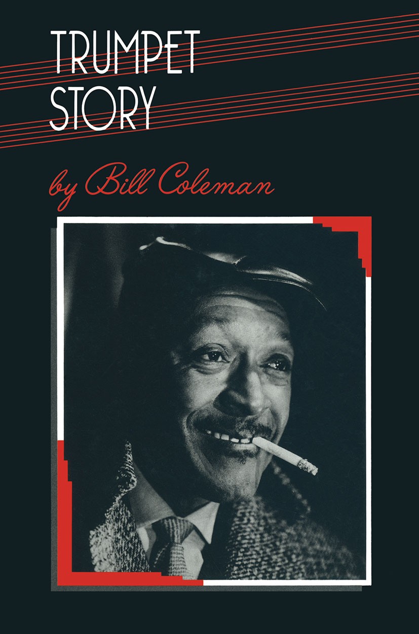 Titlebook: Trumpet Story; Bill Coleman Book 1989 Lily Coleman 1989 Titlebook: Trumpet Story; Bill Coleman Book 1989 Lily Coleman 1989