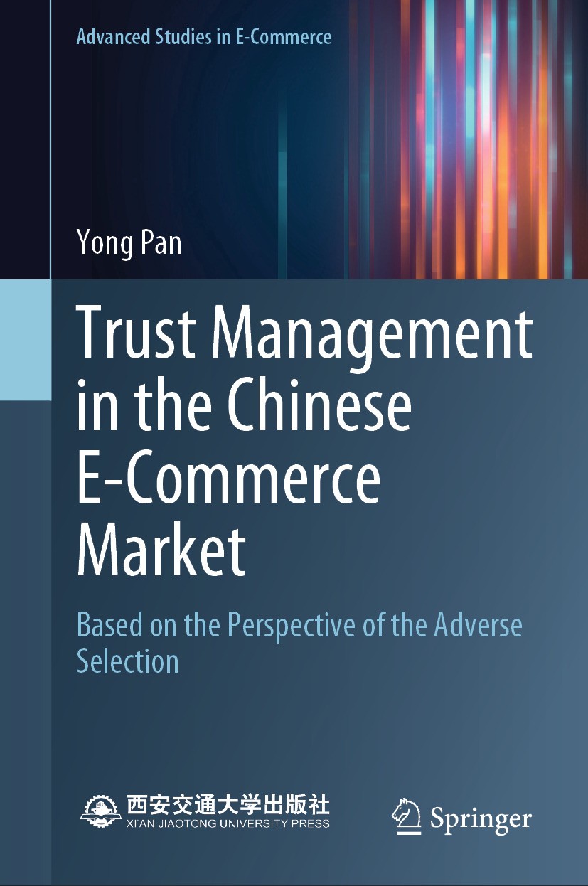 Titlebook: Trust Management in the Chinese E-Commerce Market; Based on the Perspec Yong Pan Book 2024 The Editor(s) (if applicable) and The Author(s), Titlebook: Trust Management in the Chinese E-Commerce Market; Based on the Perspec Yong Pan Book 2024 The Editor(s) (if applicable) and The Author(s),