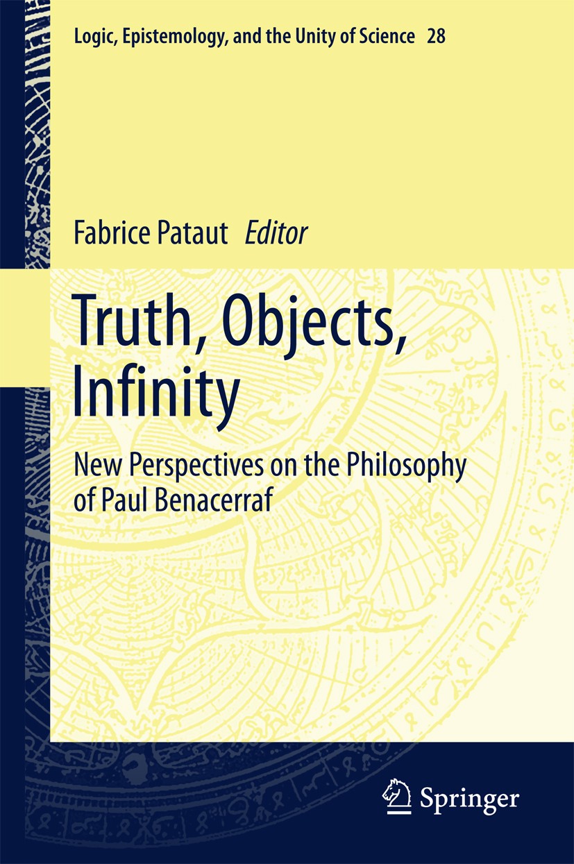 Titlebook: Truth, Objects, Infinity; New Perspectives on Fabrice Pataut Book 2016 Springer International Publishing Switzerland 2016 Benacerraf‘s dil Titlebook: Truth, Objects, Infinity; New Perspectives on Fabrice Pataut Book 2016 Springer International Publishing Switzerland 2016 Benacerraf‘s dil