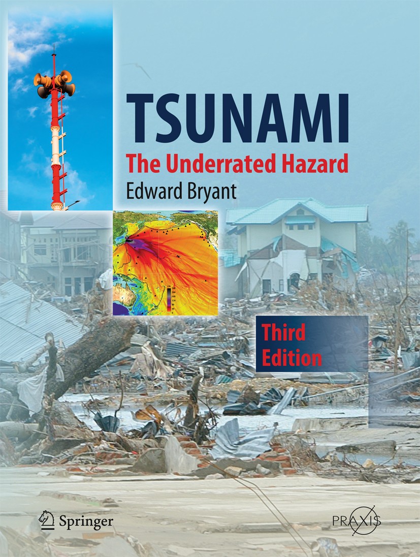 Titlebook: Tsunami; The Underrated Hazar Edward Bryant Book 2014Latest edition Springer International Publishing Switzerland 2014 Historical and prehi Titlebook: Tsunami; The Underrated Hazar Edward Bryant Book 2014Latest edition Springer International Publishing Switzerland 2014 Historical and prehi