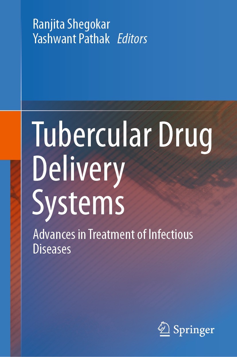 Titlebook: Tubercular Drug Delivery Systems; Advances in Treatmen Ranjita Shegokar,Yashwant Pathak Book 2023 The Editor(s) (if applicable) and The Aut Titlebook: Tubercular Drug Delivery Systems; Advances in Treatmen Ranjita Shegokar,Yashwant Pathak Book 2023 The Editor(s) (if applicable) and The Aut