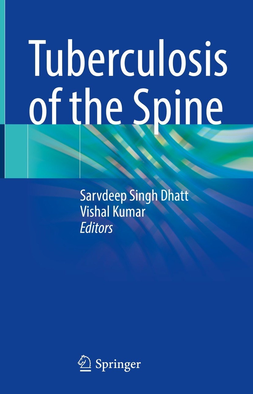 Titlebook: Tuberculosis of the Spine; Sarvdeep Singh Dhatt,Vishal Kumar Book 2022 The Editor(s) (if applicable) and The Author(s), under exclusive li Titlebook: Tuberculosis of the Spine; Sarvdeep Singh Dhatt,Vishal Kumar Book 2022 The Editor(s) (if applicable) and The Author(s), under exclusive li