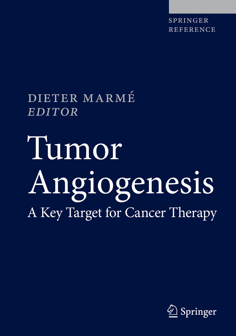 Titlebook: Tumor Angiogenesis; A Key Target for Can Dieter Marmé Reference work 2019 Springer Nature Switzerland AG 2019 Biomarkers.Oncology.Personali Titlebook: Tumor Angiogenesis; A Key Target for Can Dieter Marmé Reference work 2019 Springer Nature Switzerland AG 2019 Biomarkers.Oncology.Personali