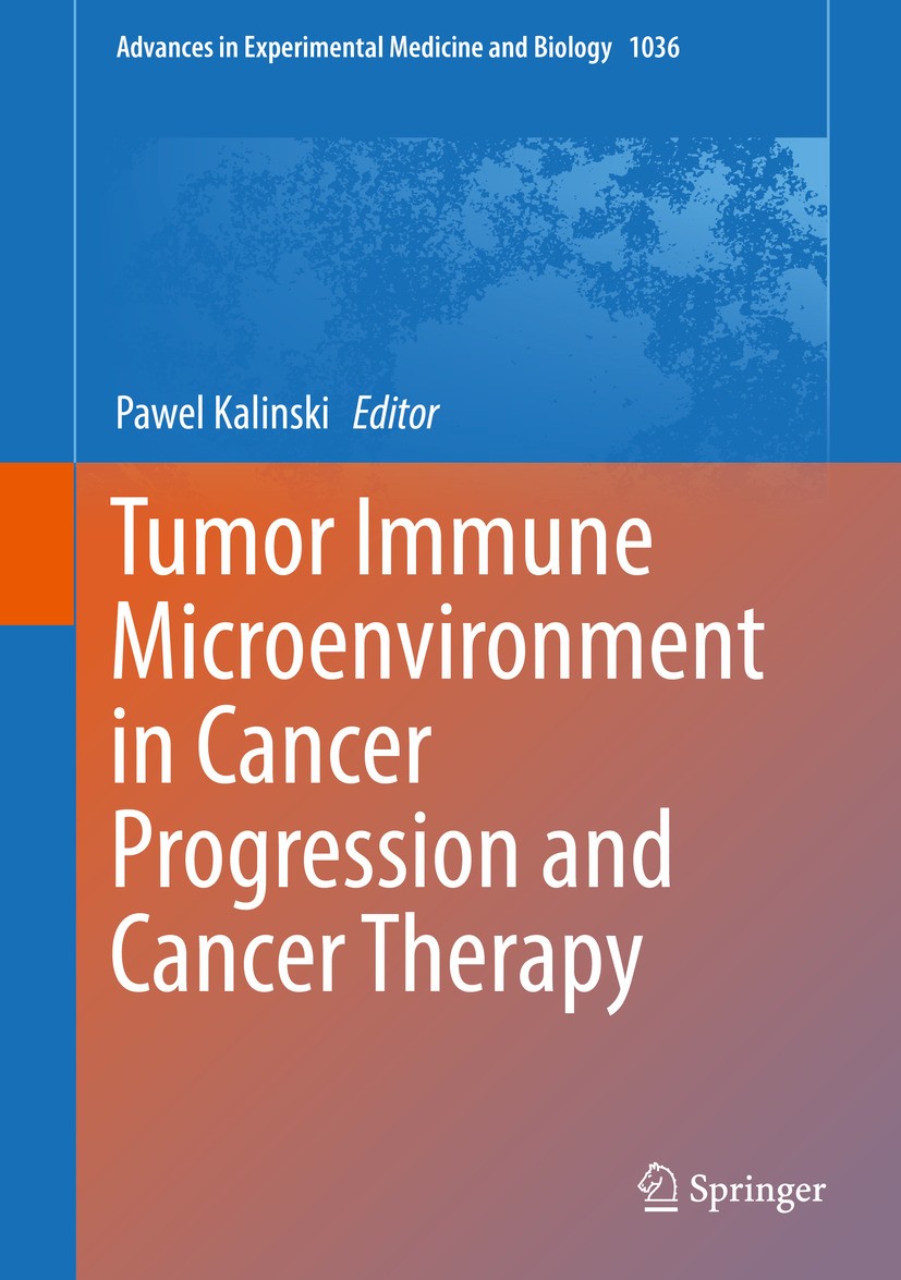 Titlebook: Tumor Immune Microenvironment in Cancer Progression and Cancer Therapy; Pawel Kalinski Book 2017 The Editor(s) (if applicable) and The Aut Titlebook: Tumor Immune Microenvironment in Cancer Progression and Cancer Therapy; Pawel Kalinski Book 2017 The Editor(s) (if applicable) and The Aut