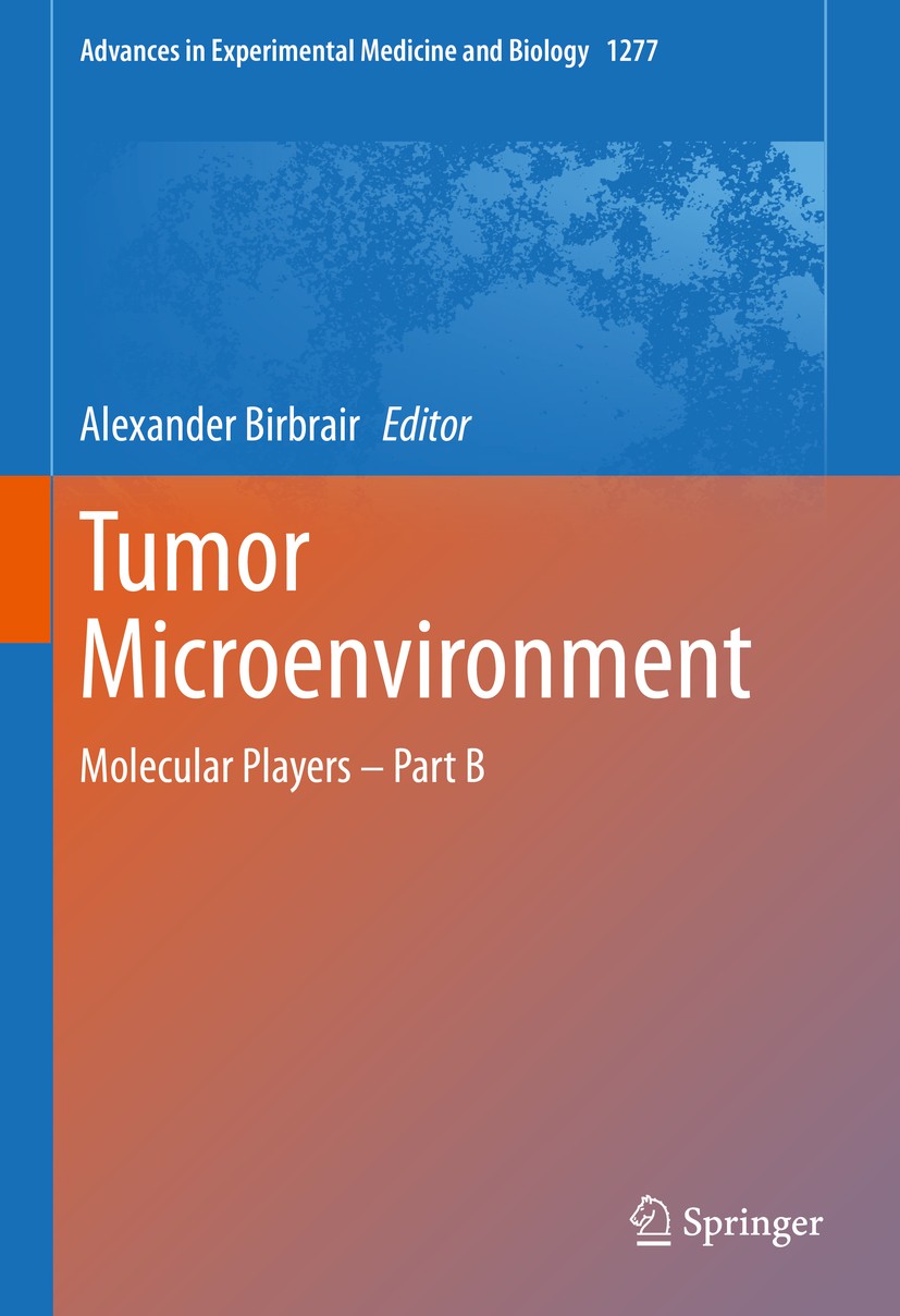Titlebook: Tumor Microenvironment; Molecular Players – Alexander Birbrair Book 2020 The Editor(s) (if applicable) and The Author(s), under exclusive Titlebook: Tumor Microenvironment; Molecular Players – Alexander Birbrair Book 2020 The Editor(s) (if applicable) and The Author(s), under exclusive