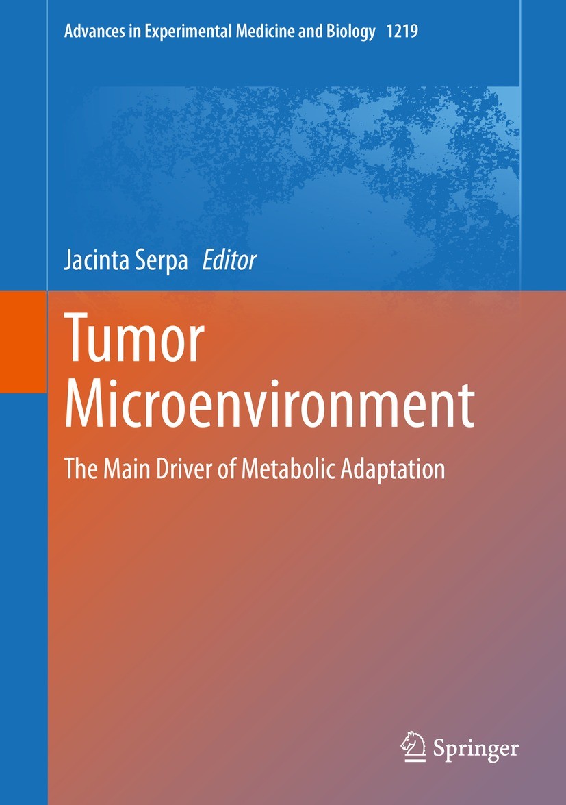 Titlebook: Tumor Microenvironment; The Main Driver of M Jacinta Serpa Book 2020 The Editor(s) (if applicable) and The Author(s), under exclusive licen Titlebook: Tumor Microenvironment; The Main Driver of M Jacinta Serpa Book 2020 The Editor(s) (if applicable) and The Author(s), under exclusive licen
