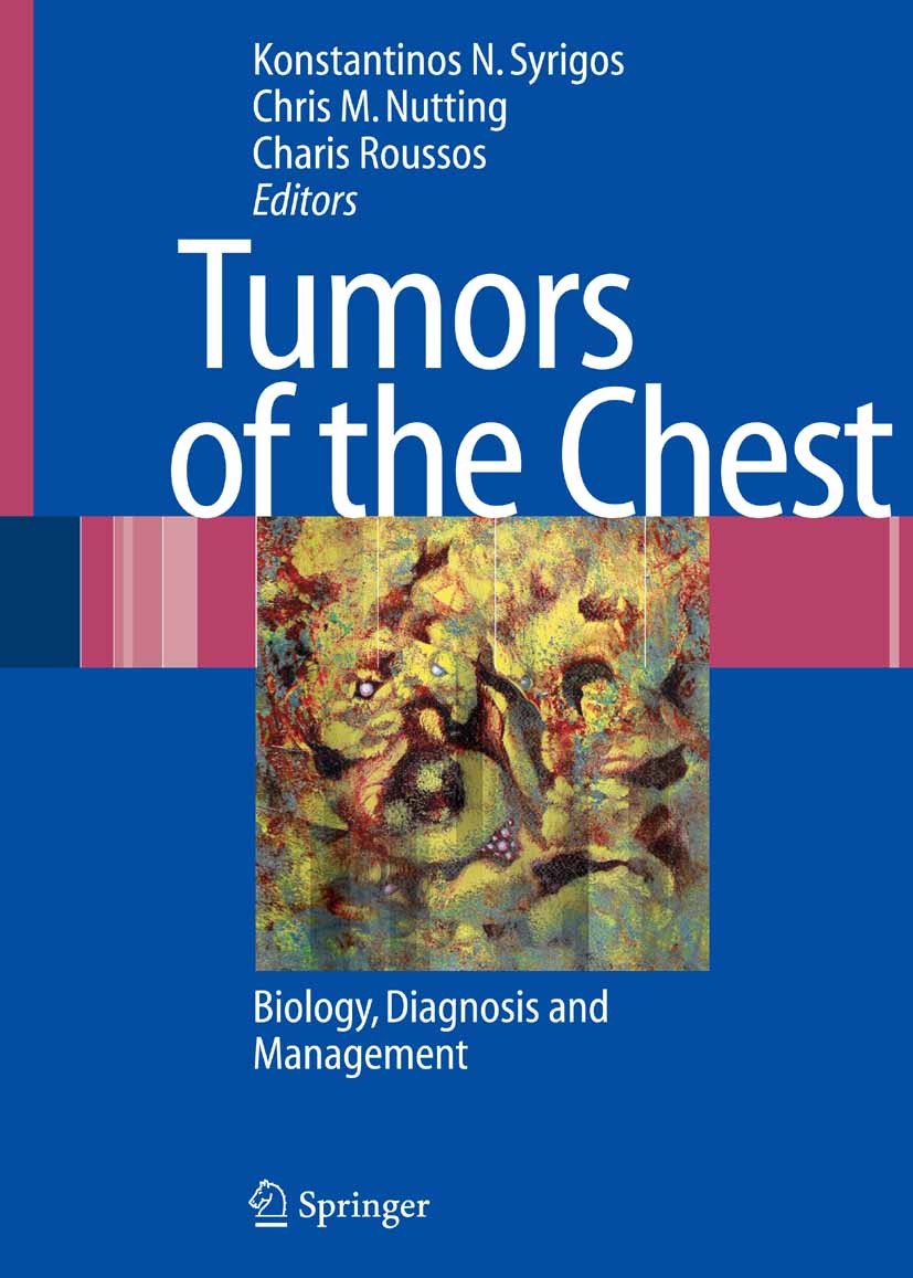 Titlebook: Tumors of the Chest; Biology, Diagnosis a Konstantinos N. Syrigos,Christopher M. Nutting,Cha Book 2006 Springer-Verlag Berlin Heidelberg 20 Titlebook: Tumors of the Chest; Biology, Diagnosis a Konstantinos N. Syrigos,Christopher M. Nutting,Cha Book 2006 Springer-Verlag Berlin Heidelberg 20