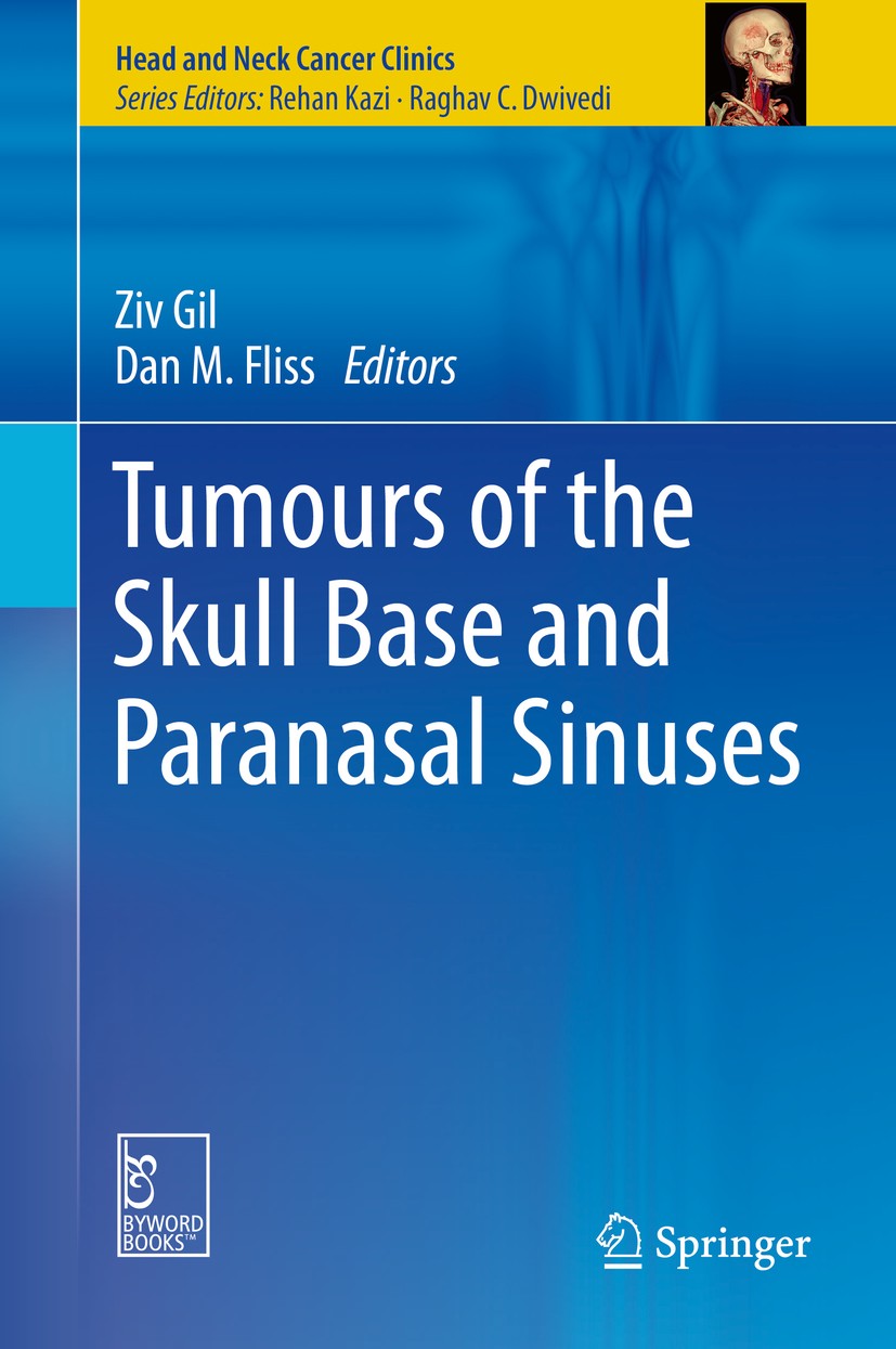 Titlebook: Tumours of the Skull Base and Paranasal Sinuses; Ziv Gil,Dan M. Fliss Book 2012 The Editor(s) (if applicable) and The Author(s), under exc Titlebook: Tumours of the Skull Base and Paranasal Sinuses; Ziv Gil,Dan M. Fliss Book 2012 The Editor(s) (if applicable) and The Author(s), under exc