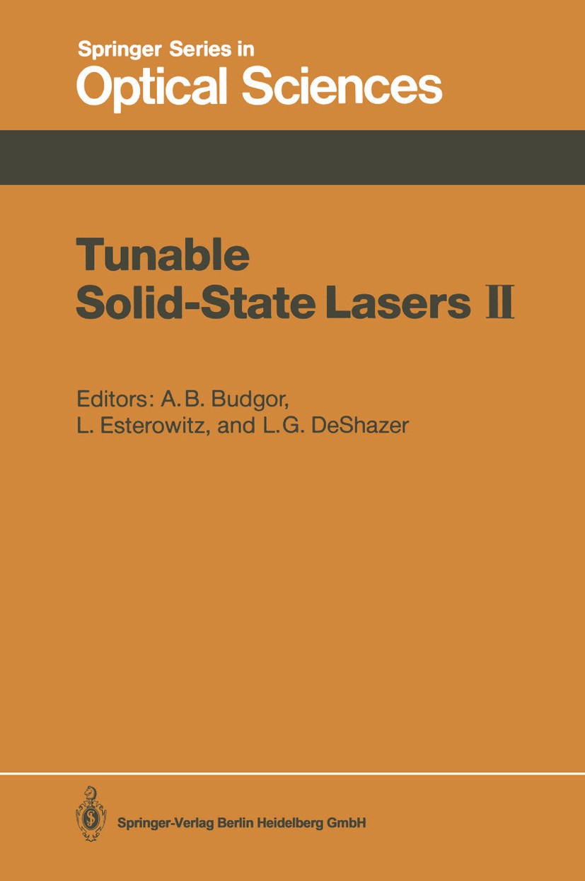 Titlebook: Tunable Solid-State Lasers II; Proceedings of the O Aaron B. Budgor,Leon Esterowitz,Larry G. DeShazer Conference proceedings 1986 Springer- Titlebook: Tunable Solid-State Lasers II; Proceedings of the O Aaron B. Budgor,Leon Esterowitz,Larry G. DeShazer Conference proceedings 1986 Springer-