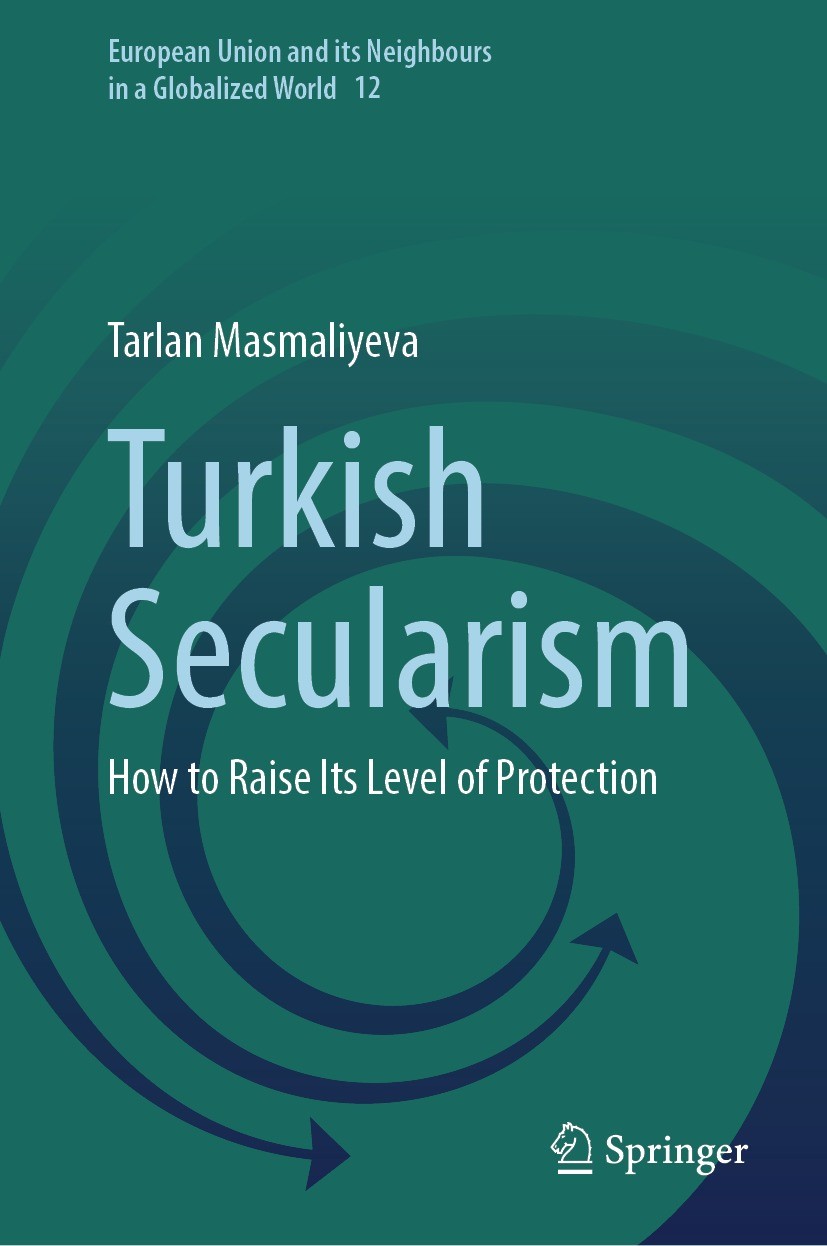 Titlebook: Turkish Secularism; How to Raise Its Lev Tarlan Masmaliyeva Book 2024 The Editor(s) (if applicable) and The Author(s), under exclusive lice Titlebook: Turkish Secularism; How to Raise Its Lev Tarlan Masmaliyeva Book 2024 The Editor(s) (if applicable) and The Author(s), under exclusive lice