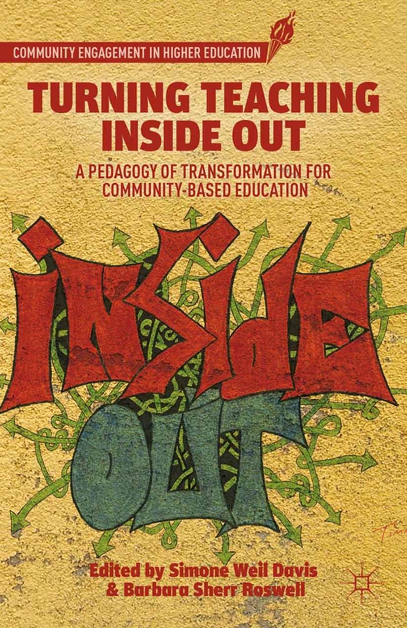 Titlebook: Turning Teaching Inside Out; A Pedagogy of Transf Simone Weil Davis,Barbara Sherr Roswell Book 2013 � Milton Gaither, 2017 2013 College.edu Titlebook: Turning Teaching Inside Out; A Pedagogy of Transf Simone Weil Davis,Barbara Sherr Roswell Book 2013 � Milton Gaither, 2017 2013 College.edu