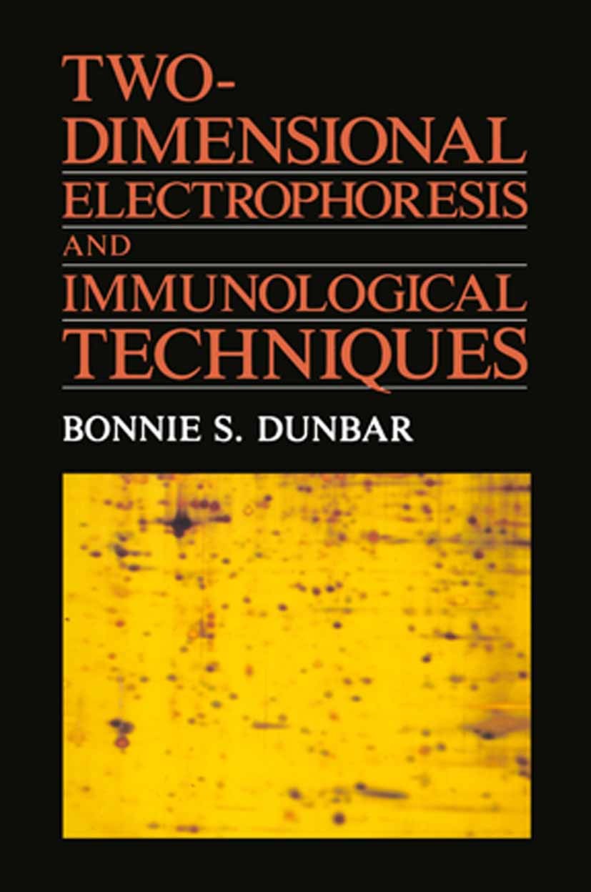 Titlebook: Two-Dimensional Electrophoresis and Immunological Techniques; Bonnie S. Dunbar Book 1987 Plenum Press, New York 1987 Tyrosin.amino acid.an Titlebook: Two-Dimensional Electrophoresis and Immunological Techniques; Bonnie S. Dunbar Book 1987 Plenum Press, New York 1987 Tyrosin.amino acid.an