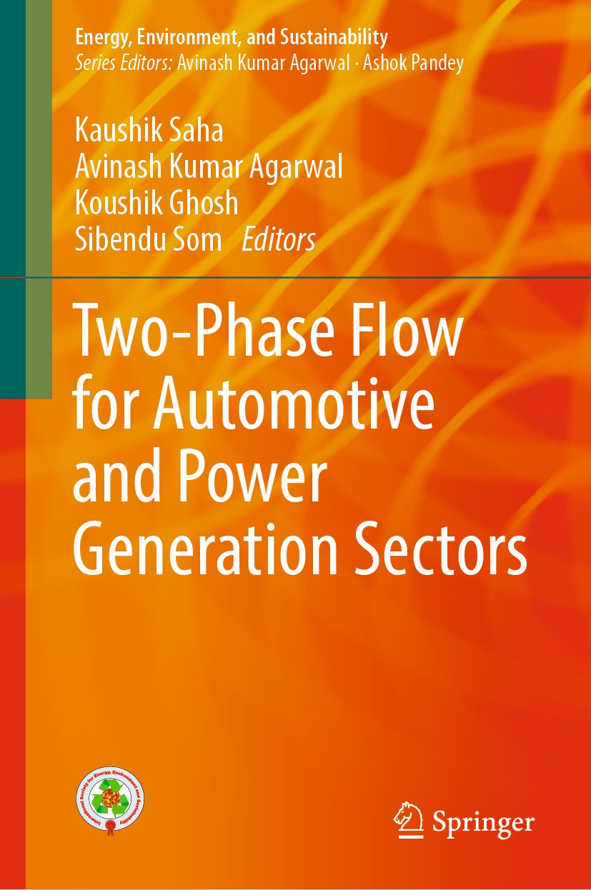Titlebook: Two-Phase Flow for Automotive and Power Generation Sectors; Kaushik Saha,Avinash‘Kumar Agarwal,Sibendu Som Book 2019 Springer Nature Singa Titlebook: Two-Phase Flow for Automotive and Power Generation Sectors; Kaushik Saha,Avinash‘Kumar Agarwal,Sibendu Som Book 2019 Springer Nature Singa