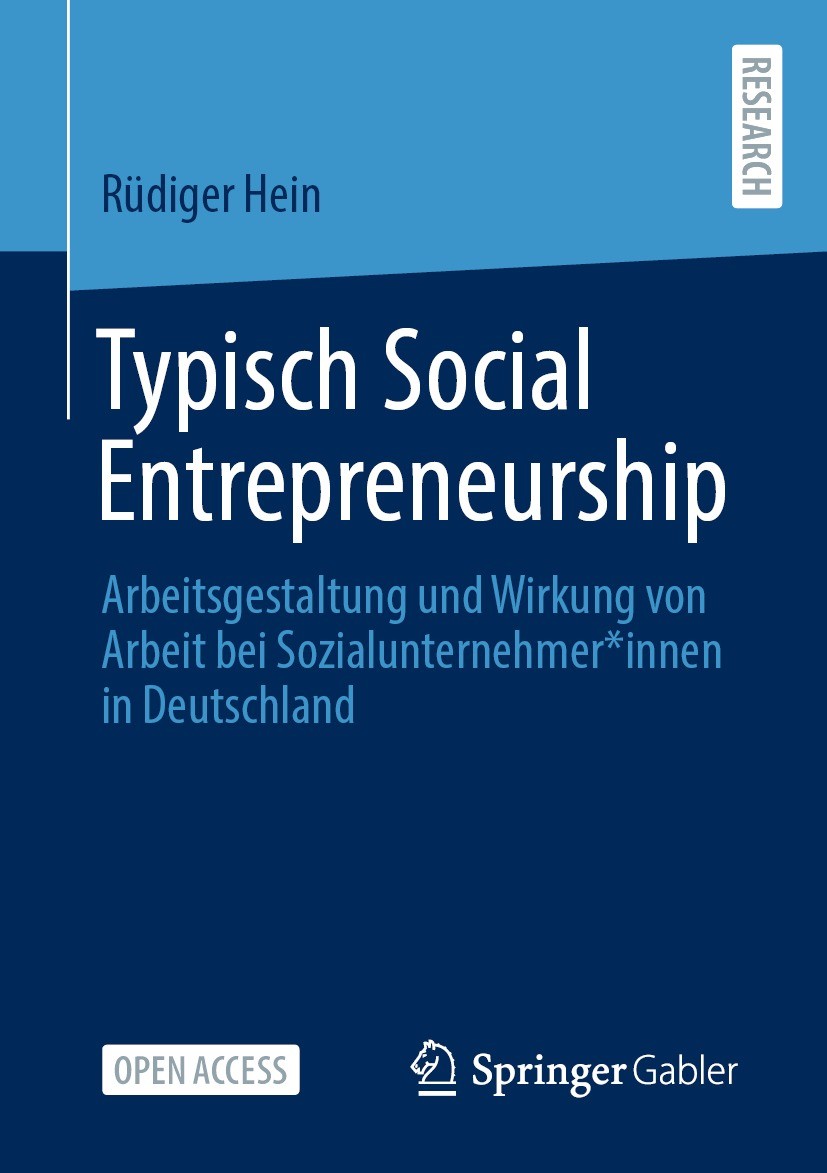 Titlebook: Typisch Social Entrepreneurship; Arbeitsgestaltung un Rüdiger Hein Book‘‘‘‘‘‘‘‘ 2021 Der/die Herausgeber bzw. der/die Autor(en) 2021 Open A Titlebook: Typisch Social Entrepreneurship; Arbeitsgestaltung un Rüdiger Hein Book‘‘‘‘‘‘‘‘ 2021 Der/die Herausgeber bzw. der/die Autor(en) 2021 Open A