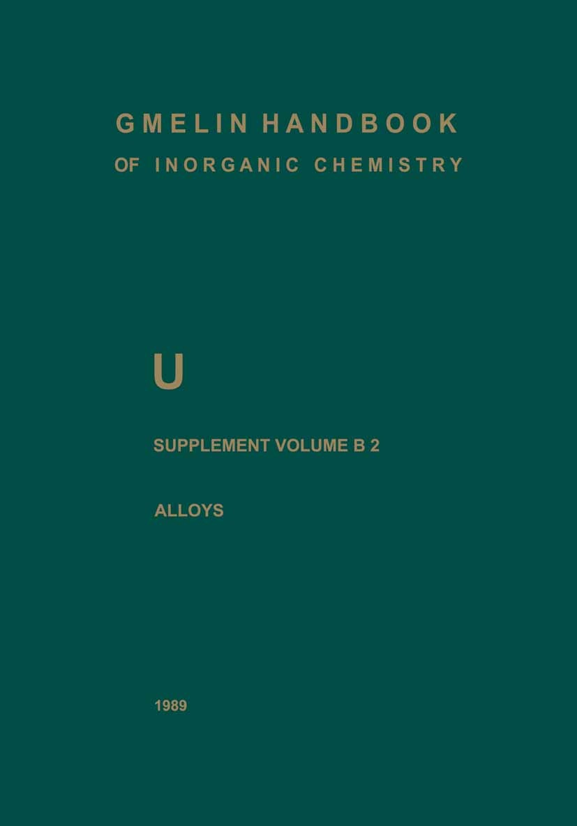 Titlebook: U Uranium; Supplement Volume B2 Hans Ulrich Borgstedt,Horst Wedemeyer,Karl-Christi Book 19898th edition Springer-Verlag Berlin Heidelberg 1 Titlebook: U Uranium; Supplement Volume B2 Hans Ulrich Borgstedt,Horst Wedemeyer,Karl-Christi Book 19898th edition Springer-Verlag Berlin Heidelberg 1