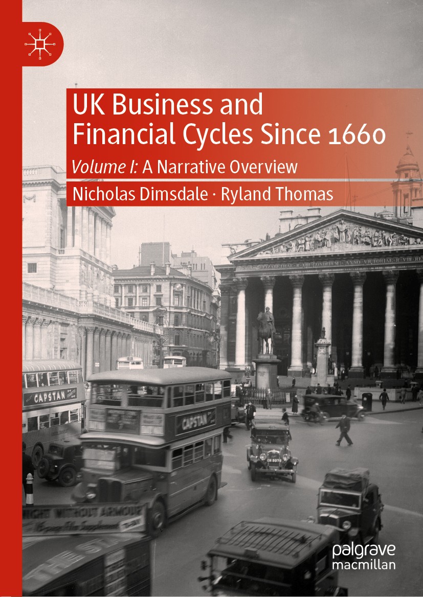 Titlebook: UK Business and Financial Cycles Since 1660; Volume I: A Narrativ Nicholas Dimsdale,Ryland Thomas Book 2019 The Editor(s) (if applicable) a Titlebook: UK Business and Financial Cycles Since 1660; Volume I: A Narrativ Nicholas Dimsdale,Ryland Thomas Book 2019 The Editor(s) (if applicable) a