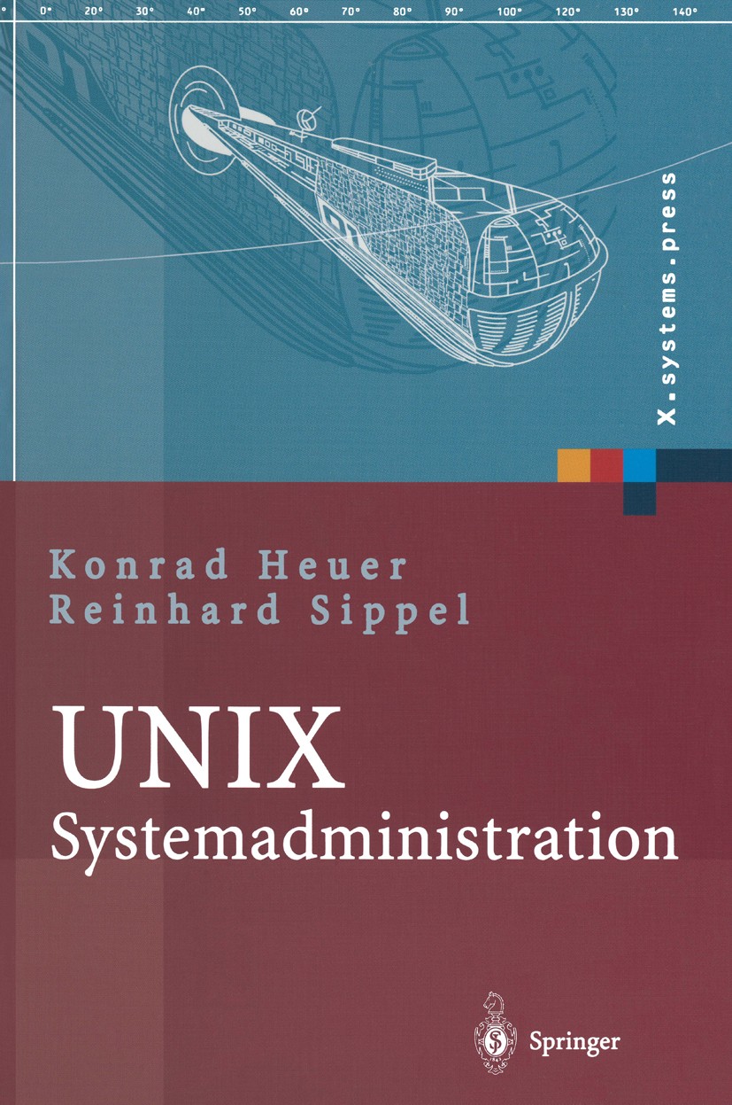 Titlebook: UNIX-Systemadministration; Linux, Solaris, AIX, Konrad Heuer,Reinhard Sippel Book 2004 Springer-Verlag Berlin Heidelberg 2004 AIX.Administr Titlebook: UNIX-Systemadministration; Linux, Solaris, AIX, Konrad Heuer,Reinhard Sippel Book 2004 Springer-Verlag Berlin Heidelberg 2004 AIX.Administr