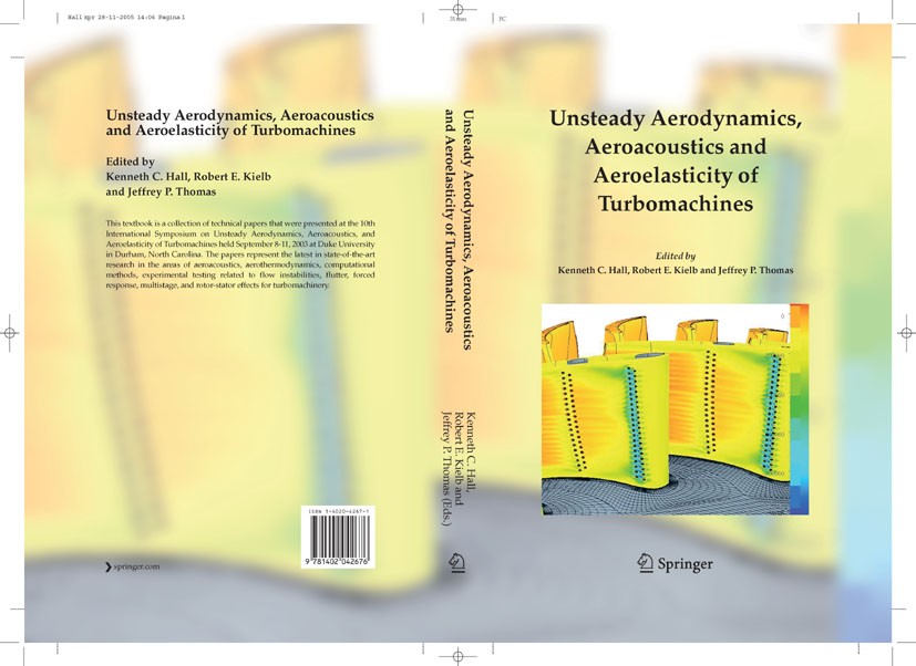 Titlebook: Unsteady Aerodynamics, Aeroacoustics and Aeroelasticity of Turbomachines; Kenneth C. Hall,Robert E. Kielb,Jeffrey P. Thomas Conference pro Titlebook: Unsteady Aerodynamics, Aeroacoustics and Aeroelasticity of Turbomachines; Kenneth C. Hall,Robert E. Kielb,Jeffrey P. Thomas Conference pro