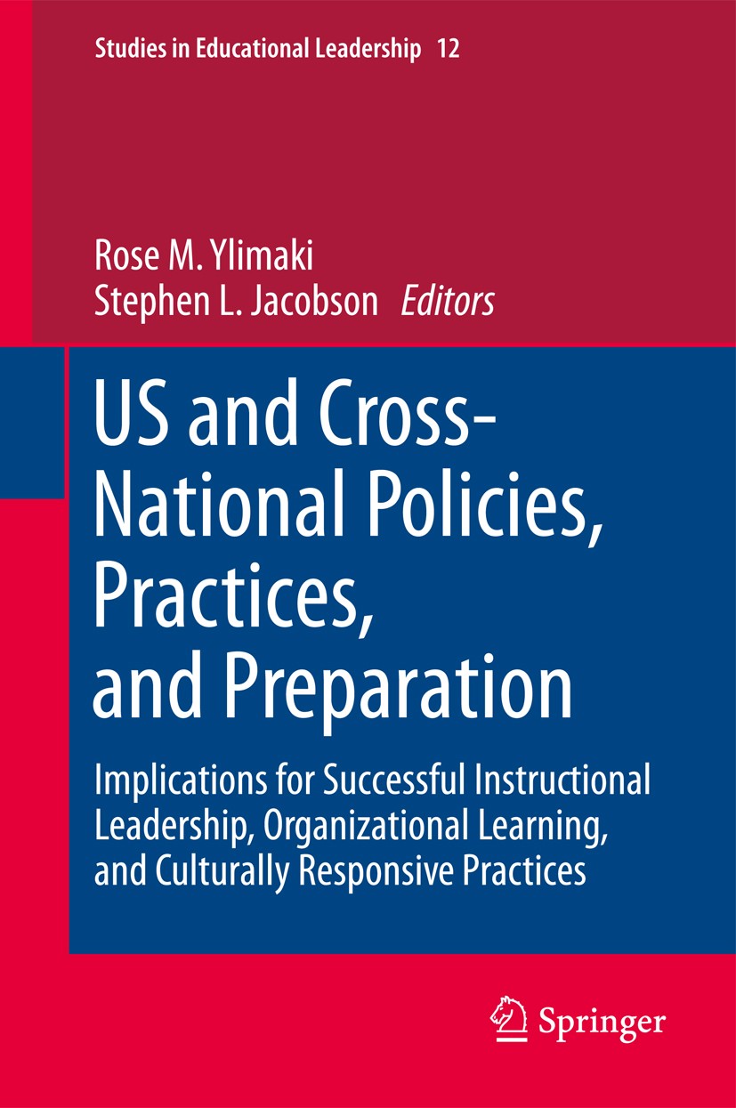 Titlebook: US and Cross-National Policies, Practices, and Preparation; Implications for Suc Rose M. Ylimaki,Stephen L. Jacobson Book 2011 Springer Sci Titlebook: US and Cross-National Policies, Practices, and Preparation; Implications for Suc Rose M. Ylimaki,Stephen L. Jacobson Book 2011 Springer Sci