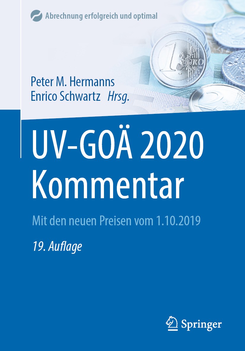 Titlebook: UV-GOÄ 2020 Kommentar; Mit den neuen Preise Peter M. Hermanns,Enrico Schwartz Book 202019th edition Springer-Verlag GmbH Deutschland, ein T Titlebook: UV-GOÄ 2020 Kommentar; Mit den neuen Preise Peter M. Hermanns,Enrico Schwartz Book 202019th edition Springer-Verlag GmbH Deutschland, ein T