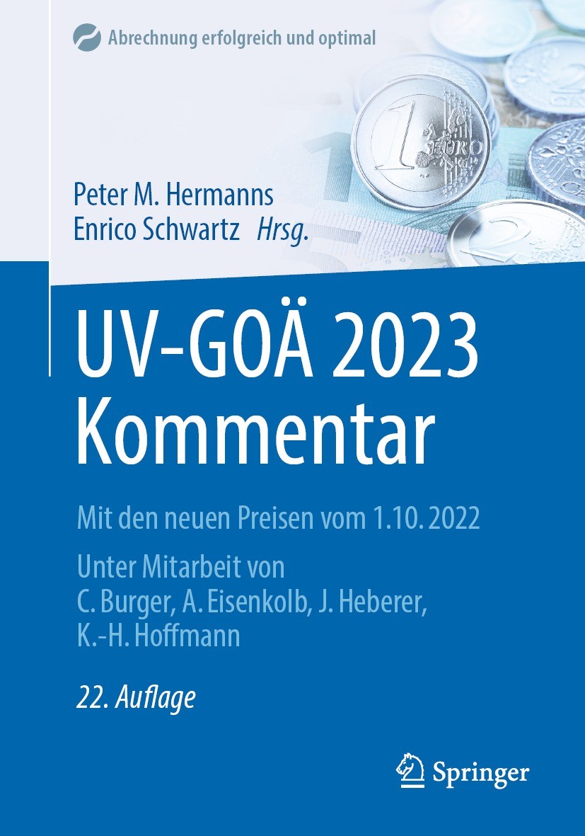 Titlebook: UV-GOÄ 2023 Kommentar; Mit den neuen Preise Peter M. Hermanns,Enrico Schwartz Book 202322nd edition Springer-Verlag GmbH Deutschland, ein T Titlebook: UV-GOÄ 2023 Kommentar; Mit den neuen Preise Peter M. Hermanns,Enrico Schwartz Book 202322nd edition Springer-Verlag GmbH Deutschland, ein T