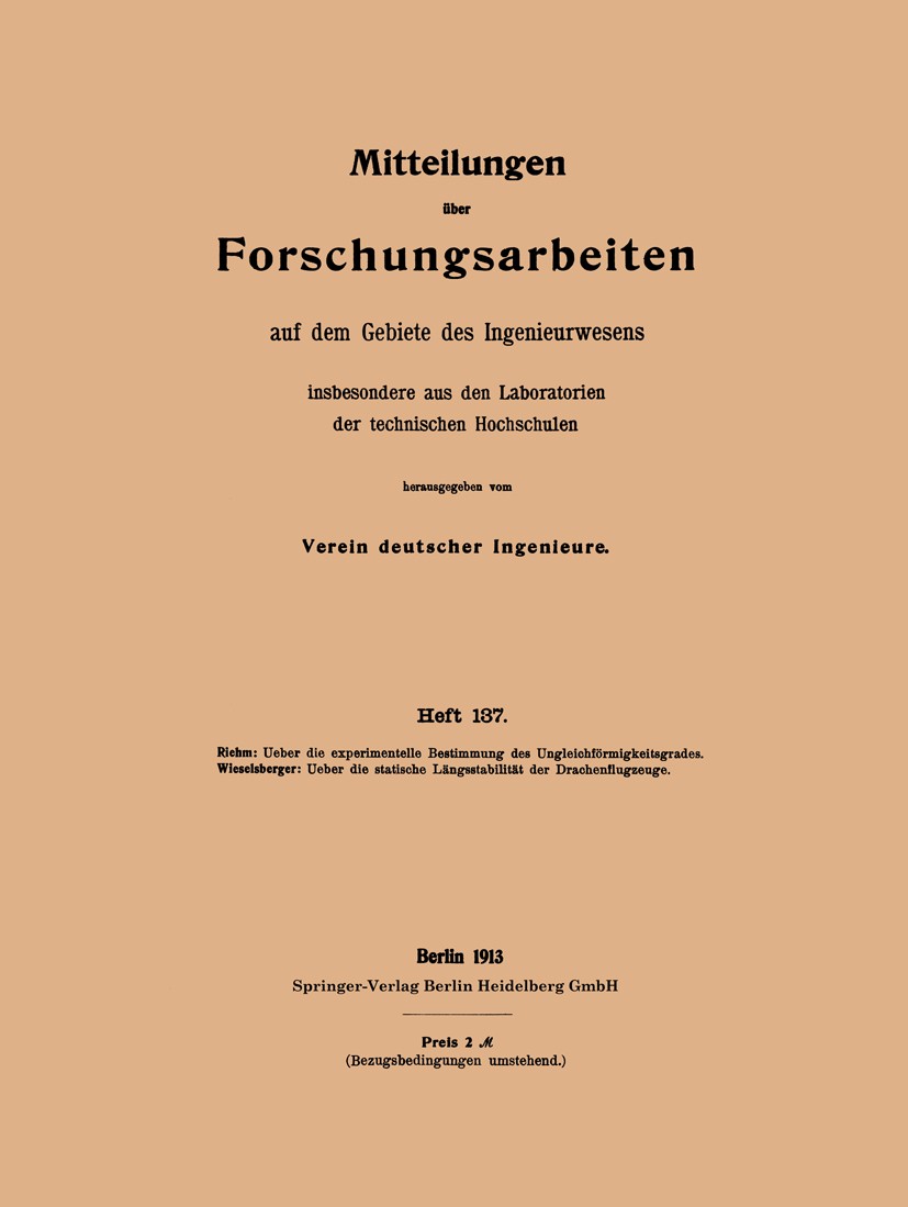 Titlebook: Mitteilungen über Forschungsarbeiten auf dem Gebiete des Ingenieurwesens; insbesondere aus den W. Riehm,C. Wieselsberger Book 1913 Springer Titlebook: Mitteilungen über Forschungsarbeiten auf dem Gebiete des Ingenieurwesens; insbesondere aus den W. Riehm,C. Wieselsberger Book 1913 Springer