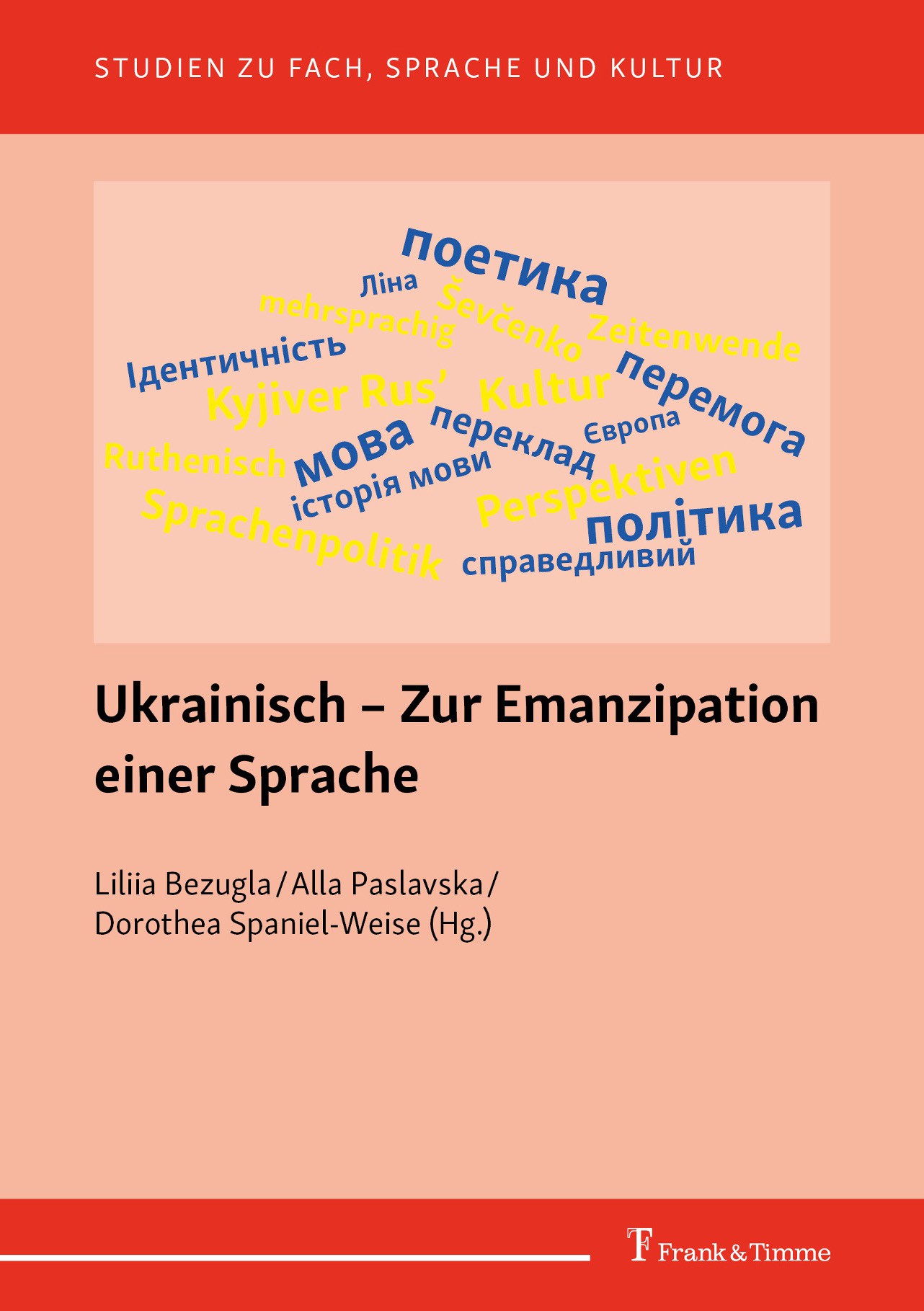 Titlebook: Ukrainisch – Zur Emanzipation einer Sprache; Liliia Bezugla,Alla Paslavska,Dorothea Spaniel-Wei Book 2024 Frank & Timme GmbH 2024 Lyrik.Uk Titlebook: Ukrainisch – Zur Emanzipation einer Sprache; Liliia Bezugla,Alla Paslavska,Dorothea Spaniel-Wei Book 2024 Frank & Timme GmbH 2024 Lyrik.Uk